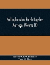 bokomslag Nottinghamshire Parish Registers. Marriages (Volume IX)