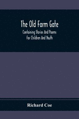 Richard Coe - Old Farm Gate, Häftad