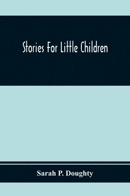 bokomslag Stories For Little Children
