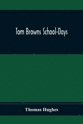 Tom Browns School-Days 1