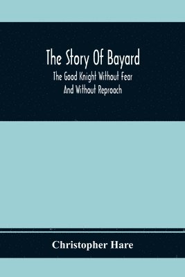 bokomslag Story Of Bayard