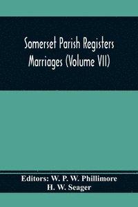 bokomslag Somerset Parish Registers. Marriages (Volume Vii)