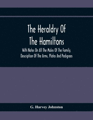 The Heraldry Of The Hamiltons 1