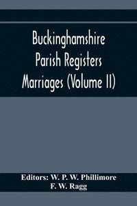 bokomslag Buckinghamshire Parish Registers. Marriages (Volume II)