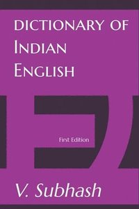 bokomslag Dictionary Of Indian English