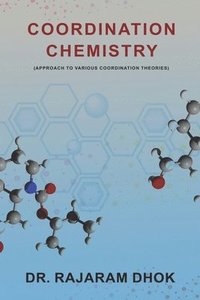 bokomslag Coordination Chemistry: (Approach to Various Coordination Theories)