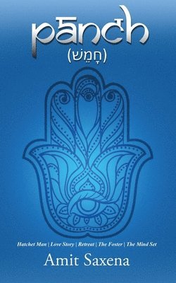 Amit Saxena, AMIT SAXENA - Pānch (חָמֵשׁ), Häftad