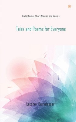 Lakshmi Bemplasseri - Tales and Poems for Everyone, Häftad