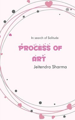 Jeitendra Sharma - Process Of Art, Häftad