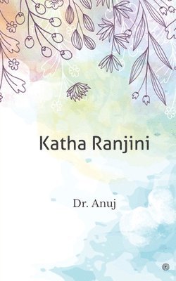 Anuj, Dr. Anuj - Katha Ranjini, Häftad