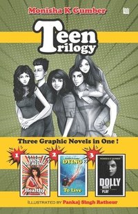 bokomslag Teen Trilogy: Three Graphic Novels in One