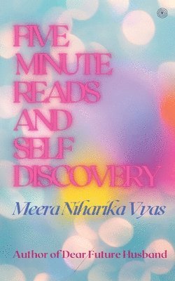 Meera Niharika Vyas - Five Minute Reads and Self Discovery, Häftad