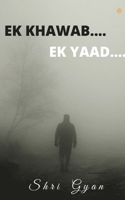 Ek Khwaab.... Ek Yaad &#2319;&#2325; &#2326;&#2381;&#2357;&#2366;&#2348;, &#2319;&#2325; &#2351;&#2366;&#2342; 1