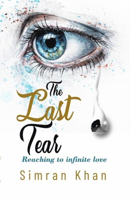 The Last Tear: Reaching to Infinite Love 1