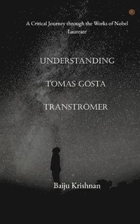 bokomslag Understanding Tomas Gsta Transtrmer