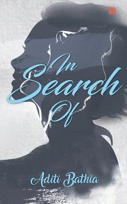 Aditi Bathia - In Search Of, Häftad