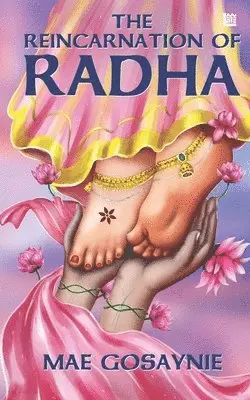 Mae Gosaynie - Reincarnation of Radha, Häftad. Tillgänglighet: Lägg i varukorg