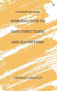bokomslag Introduction To Data Structures And Algorithms