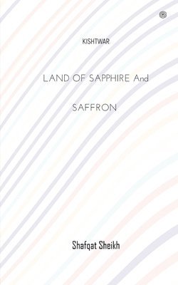 Shafqat Sheikh - Land of Sapphire and Saffron, Häftad
