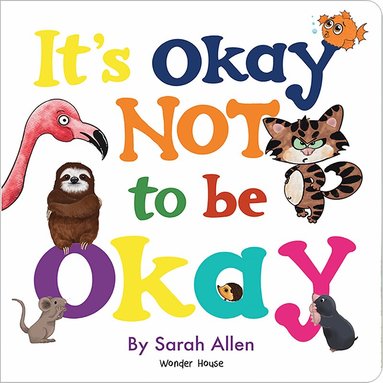 Sarah Allen - It's Okay Not to be Okay, Inbunden