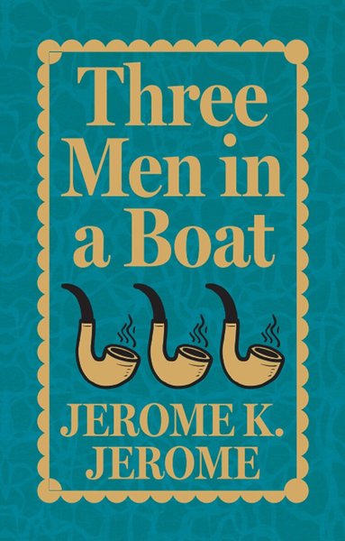 Jerome K Jerome - Three Men in a Boat, Inbunden
