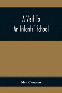 bokomslag A Visit To An Infants' School