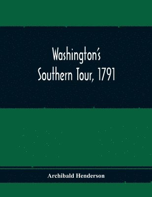 bokomslag Washington'S Southern Tour, 1791