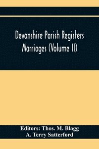 bokomslag Devonshire Parish Registers. Marriages (Volume Ii)