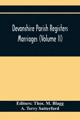 bokomslag Devonshire Parish Registers. Marriages (Volume Ii)