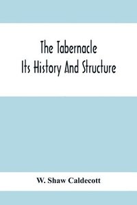 bokomslag Tabernacle; Its History And Structure