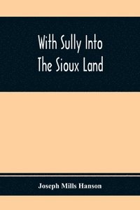bokomslag With Sully Into The Sioux Land