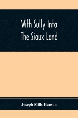 bokomslag With Sully Into The Sioux Land