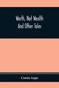 bokomslag Worth, Not Wealth