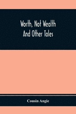 bokomslag Worth, Not Wealth