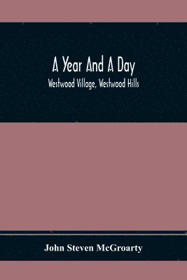 Year And A Day; Westwood Village, Westwood Hills