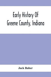 bokomslag Early History Of Greene County, Indiana