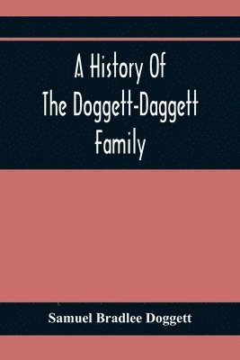 History Of The Doggett-Daggett Family