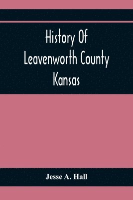 History Of Leavenworth County Kansas 1