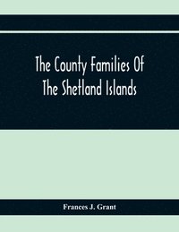 bokomslag County Families Of The Shetland Islands