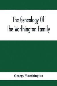 bokomslag Genealogy Of The Worthington Family