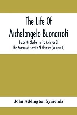 Life Of Michelangelo Buonarroti