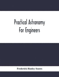 bokomslag Practical Astronomy For Engineers