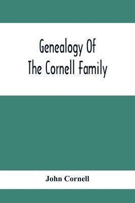 Genealogy Of The Cornell Family