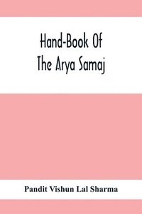 bokomslag Hand-Book Of The Arya Samaj