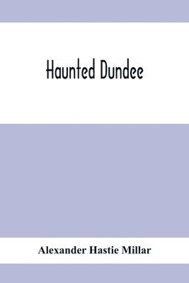 bokomslag Haunted Dundee