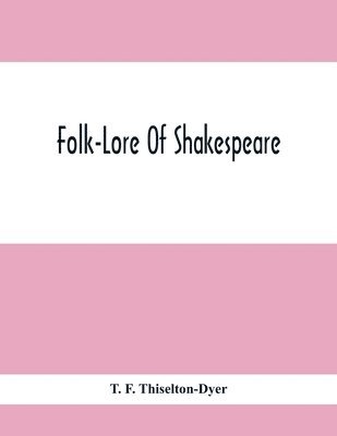 bokomslag Folk-Lore Of Shakespeare