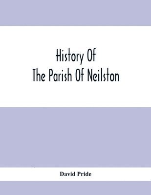 History Of The Parish Of Neilston 1