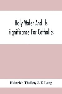 bokomslag Holy Water And Its Significance For Catholics