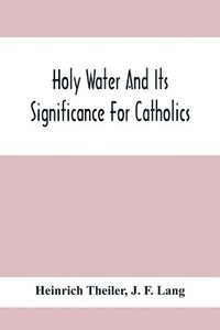 bokomslag Holy Water And Its Significance For Catholics