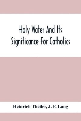 bokomslag Holy Water And Its Significance For Catholics